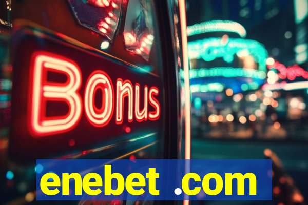 enebet .com